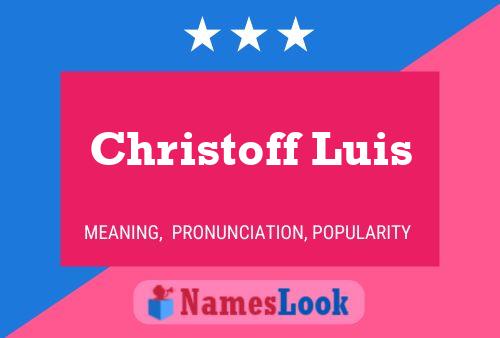 Постер имени Christoff Luis