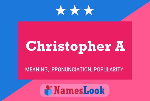 Постер имени Christopher A