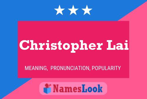 Постер имени Christopher Lai