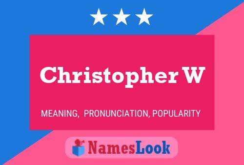 Постер имени Christopher W