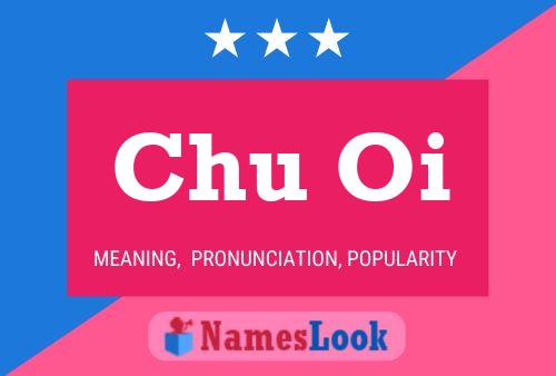 Постер имени Chu Oi