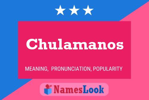 Постер имени Chulamanos