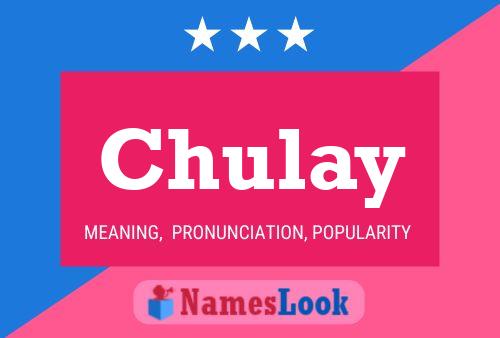 Постер имени Chulay