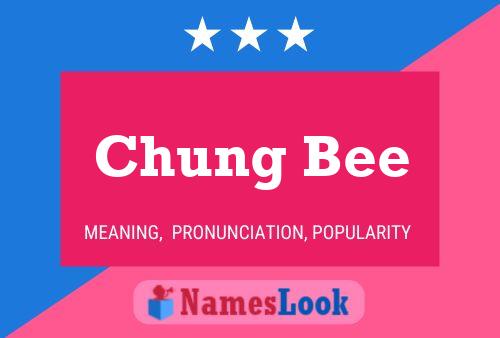 Постер имени Chung Bee