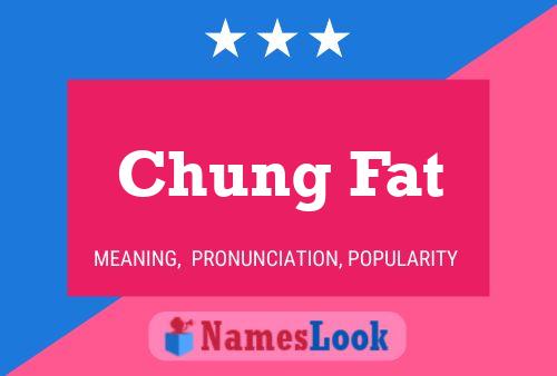 Постер имени Chung Fat