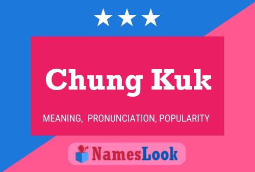 Постер имени Chung Kuk