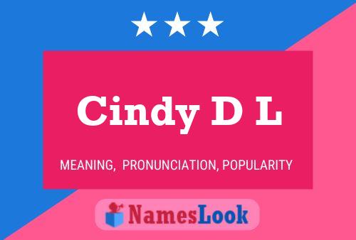 Постер имени Cindy D L