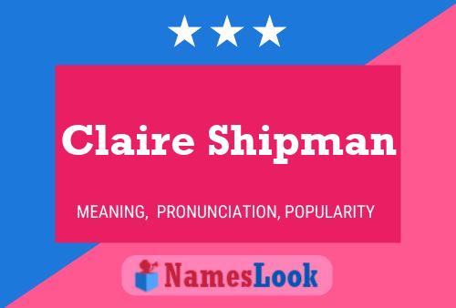 Постер имени Claire Shipman