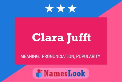 Постер имени Clara Jufft