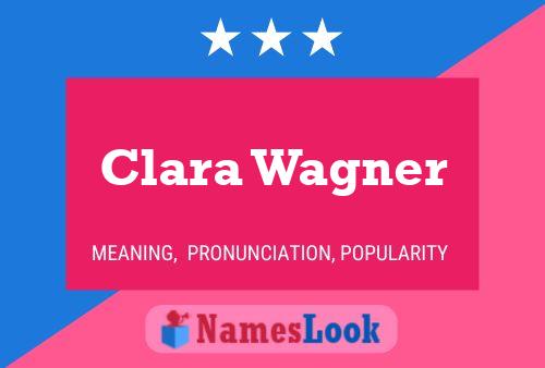 Постер имени Clara Wagner