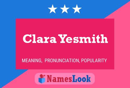 Постер имени Clara Yesmith