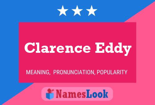 Постер имени Clarence Eddy