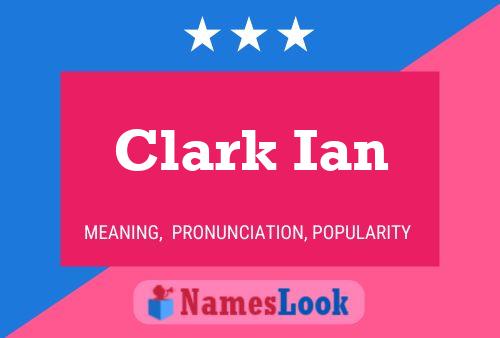 Постер имени Clark Ian