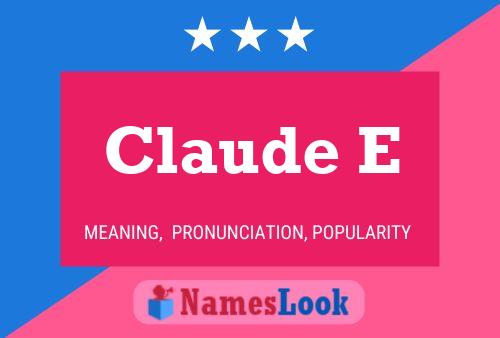 Постер имени Claude E