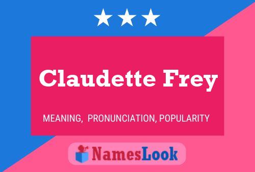 Постер имени Claudette Frey