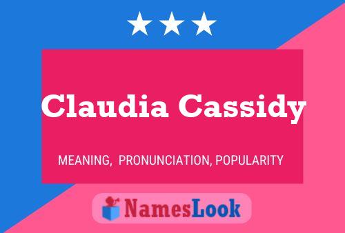 Постер имени Claudia Cassidy