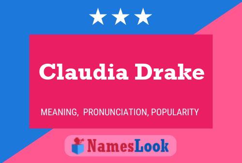 Постер имени Claudia Drake