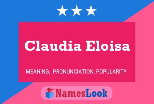 Постер имени Claudia Eloisa