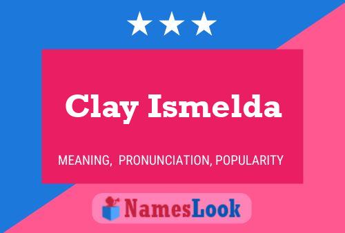 Постер имени Clay Ismelda