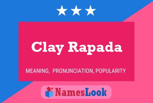 Постер имени Clay Rapada