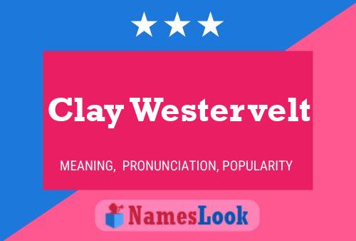 Постер имени Clay Westervelt