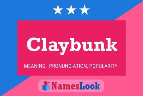 Постер имени Claybunk