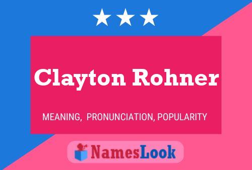 Постер имени Clayton Rohner