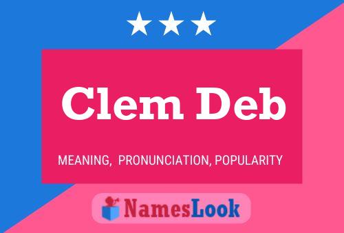 Постер имени Clem Deb