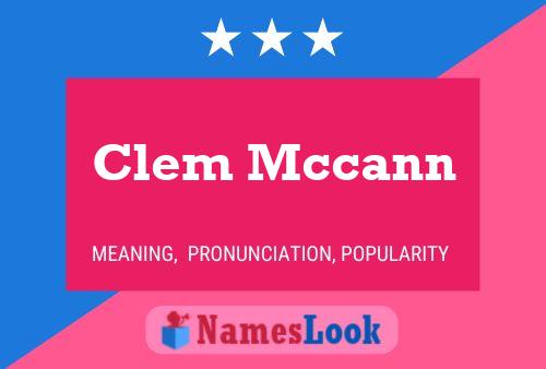 Постер имени Clem Mccann