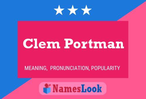 Постер имени Clem Portman