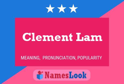 Постер имени Clement Lam