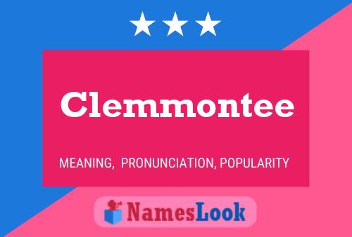 Постер имени Clemmontee