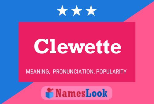 Постер имени Clewette