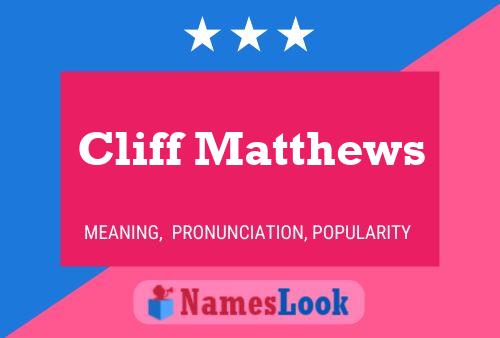 Постер имени Cliff Matthews