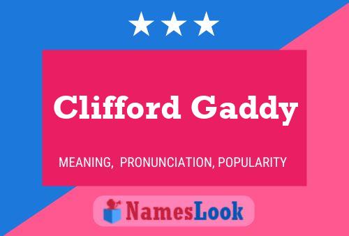 Постер имени Clifford Gaddy