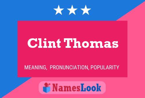 Постер имени Clint Thomas