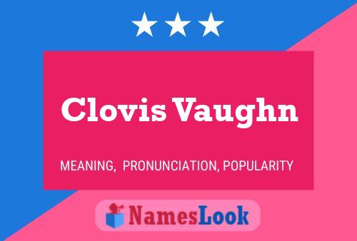 Постер имени Clovis Vaughn