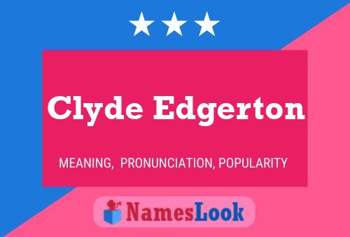 Постер имени Clyde Edgerton