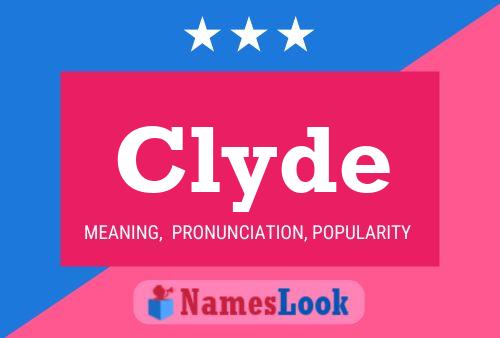 Постер имени Clyde