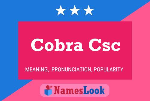 Постер имени Cobra Csc