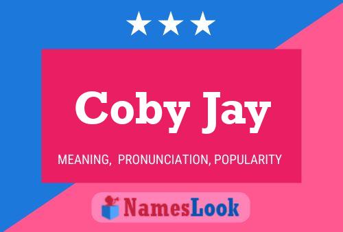 Постер имени Coby Jay