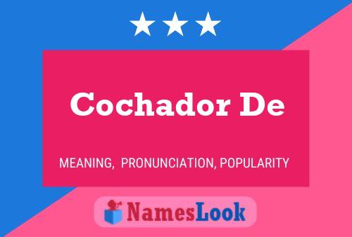 Постер имени Cochador De