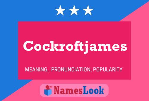 Постер имени Cockroftjames