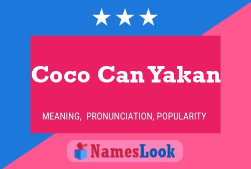 Постер имени Coco Can Yakan