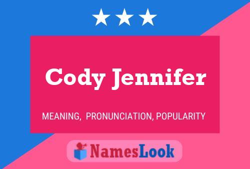 Постер имени Cody Jennifer