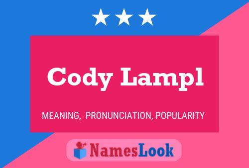 Постер имени Cody Lampl