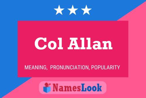 Постер имени Col Allan