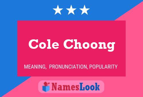 Постер имени Cole Choong