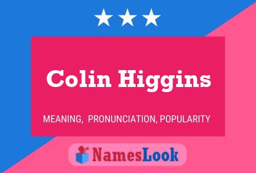 Постер имени Colin Higgins