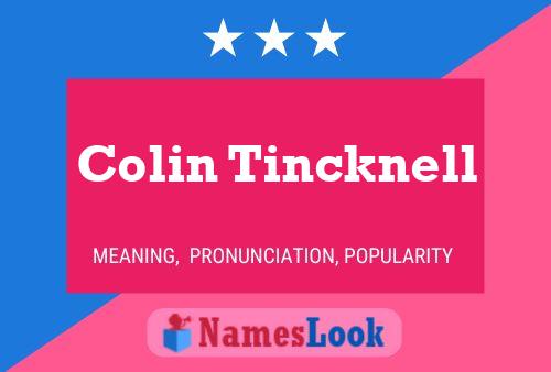 Постер имени Colin Tincknell